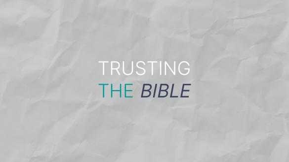 Trusting the Bible podcast