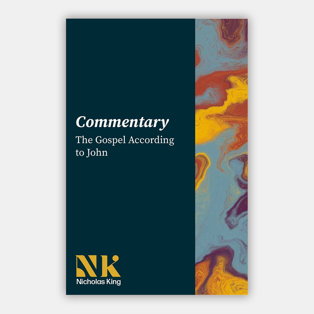 Nicholas King Commentary - The Gospel According to John