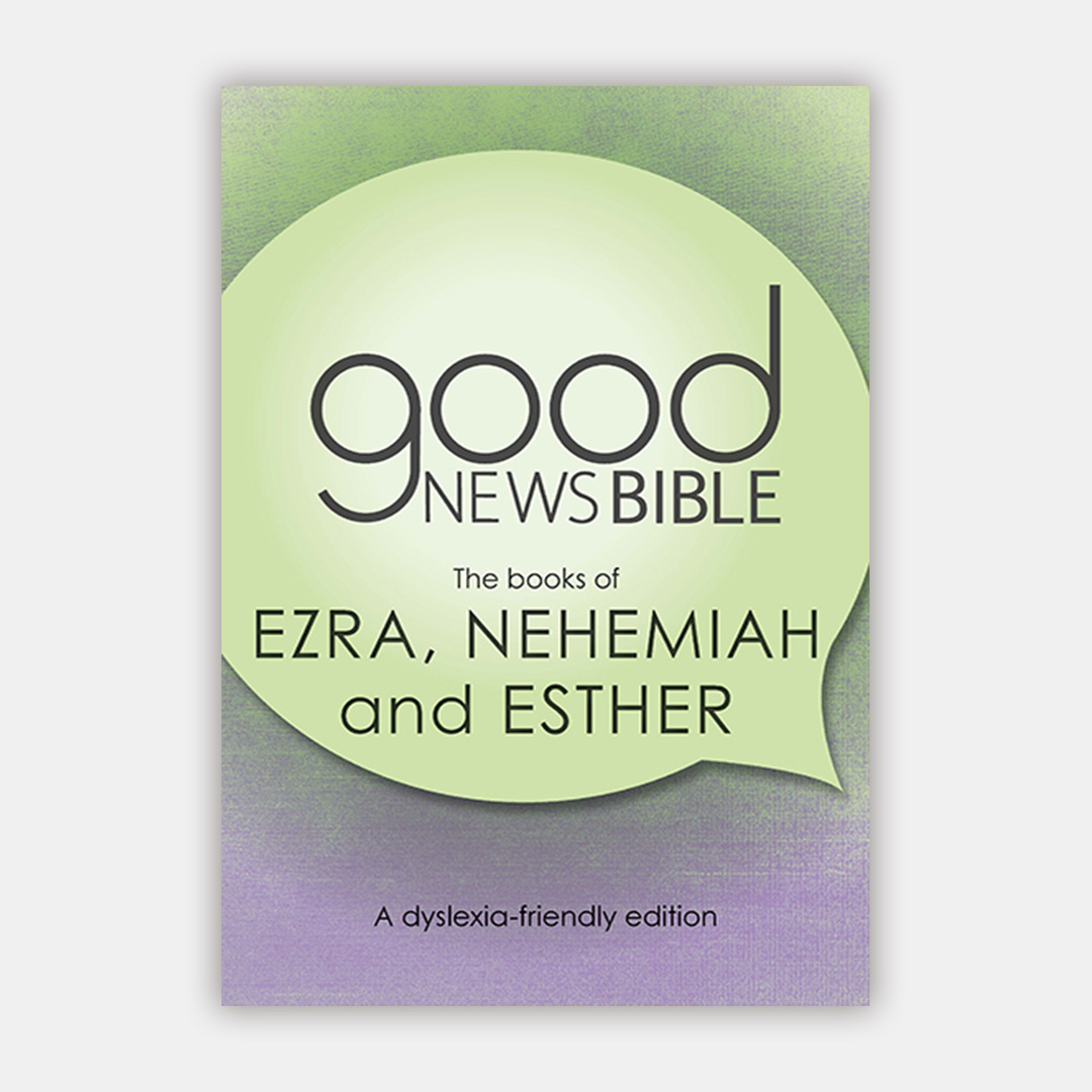 Good News Bible (GNB) Dyslexia-Friendly Ezra, Nehemiah, and Esther
