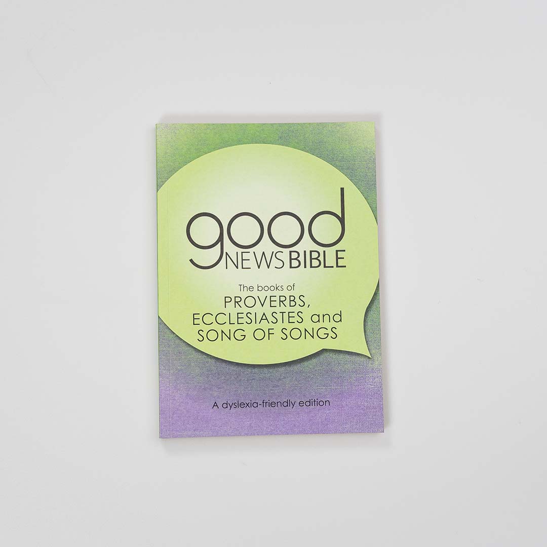 Good News Bible (GNB) Dyslexia-Friendly Proverbs, Ecclesiastes and Song of Songs