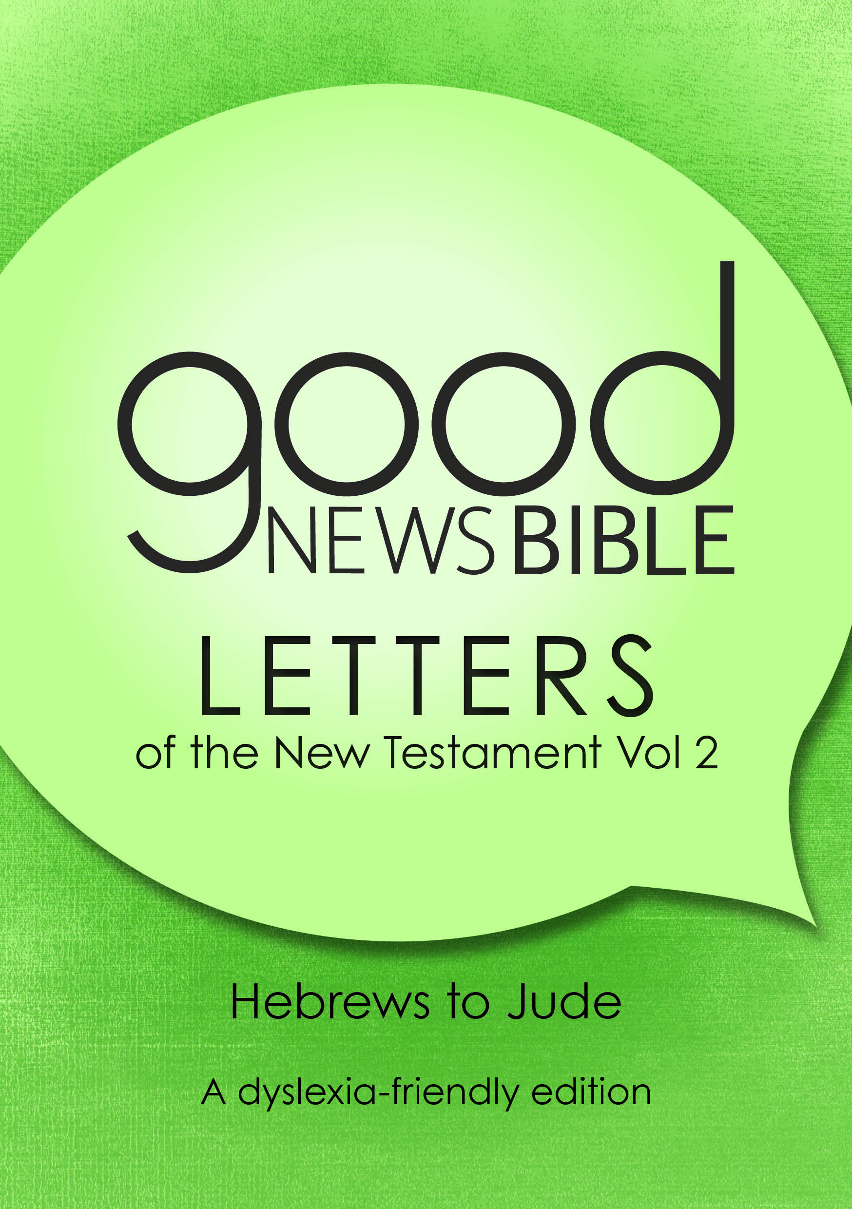 Good News Bible (GNB) Dyslexia-Friendly New Testament Letters Volume Two