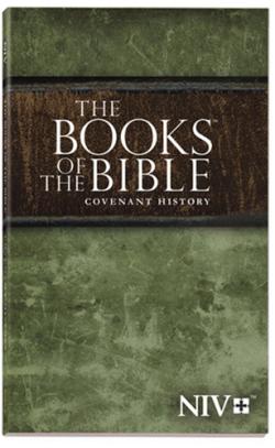 The Books of the Bible: Covenant History, NIV